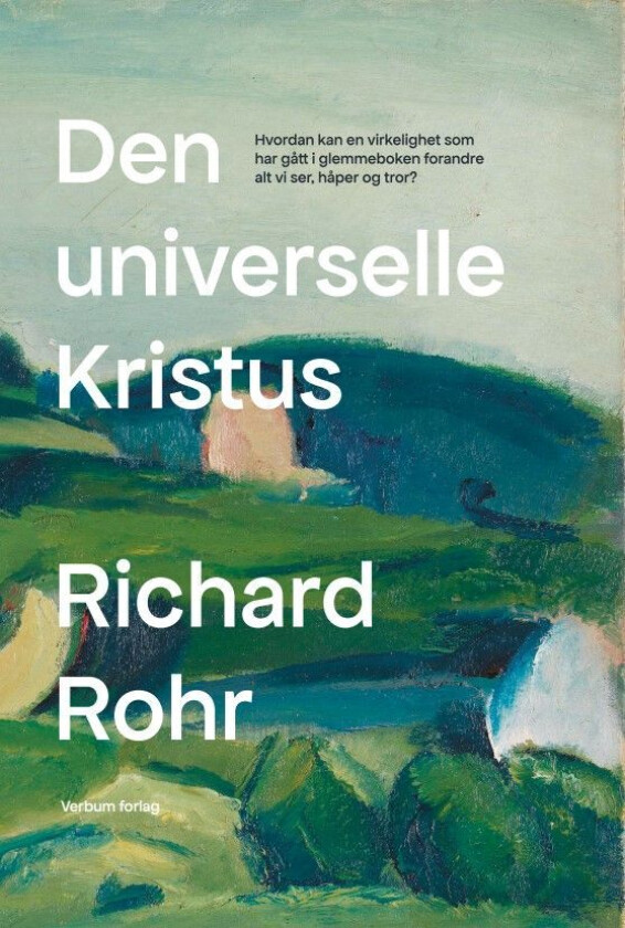 Den universelle Kristus av Richard Rohr