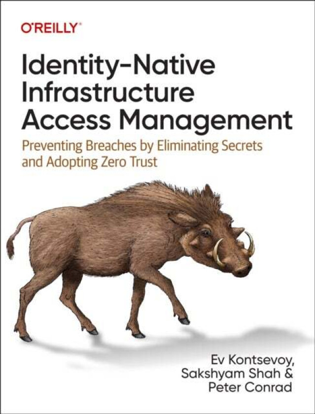 Identity-Native Infrastructure Access Management av Ev Kontsevoy, Sakshyam Shah, Peter Conrad