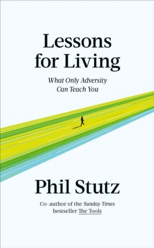 Lessons for Living av Phil Stutz