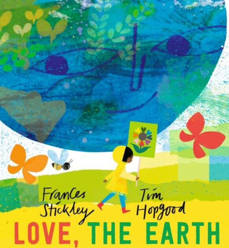 Love, the Earth av Frances Stickley
