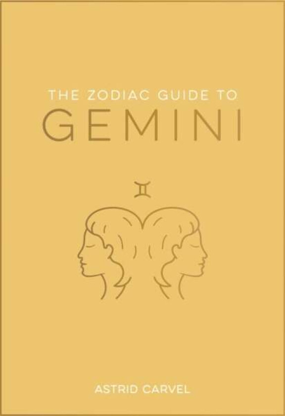 The Zodiac Guide to Gemini av Astrid Carvel