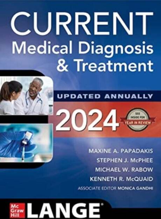 CURRENT Medical Diagnosis and Treatment 2024 av Maxine Papadakis, Stephen McPhee, Michael Rabow, Kenneth McQuaid, Monica Gandhi