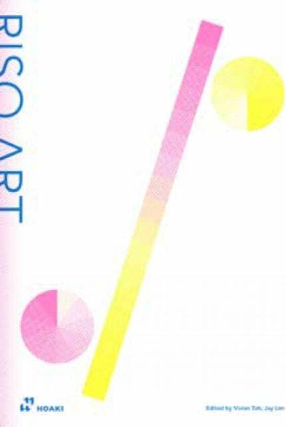 Riso Art: A Creative's Guide to Mastering Risography av Vivian Toh, Jay Lim