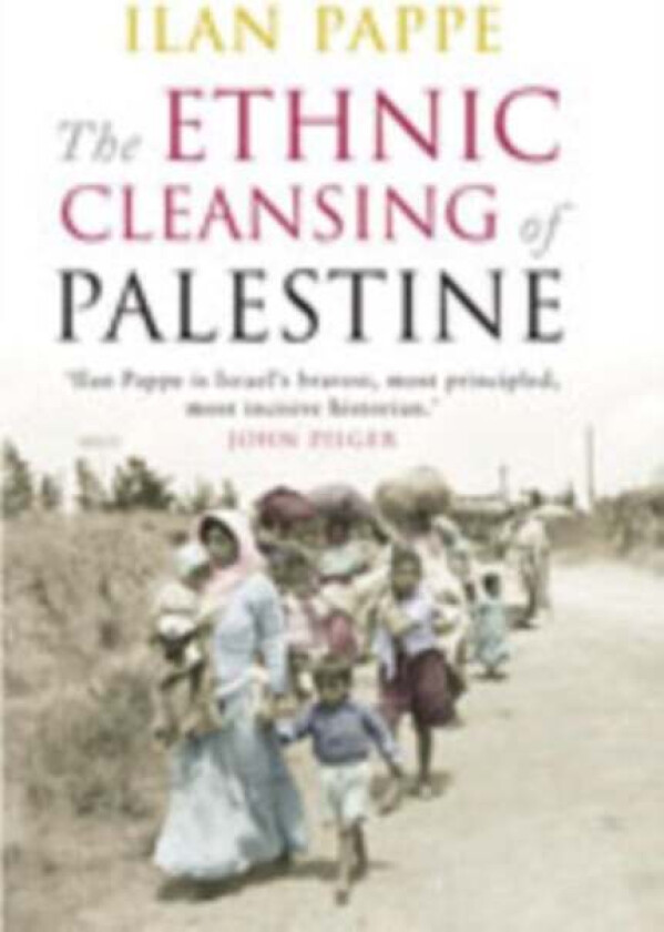 The Ethnic Cleansing of Palestine av Ilan Pappe