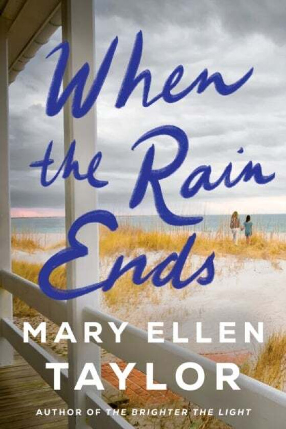 When the Rain Ends av Mary Ellen Taylor