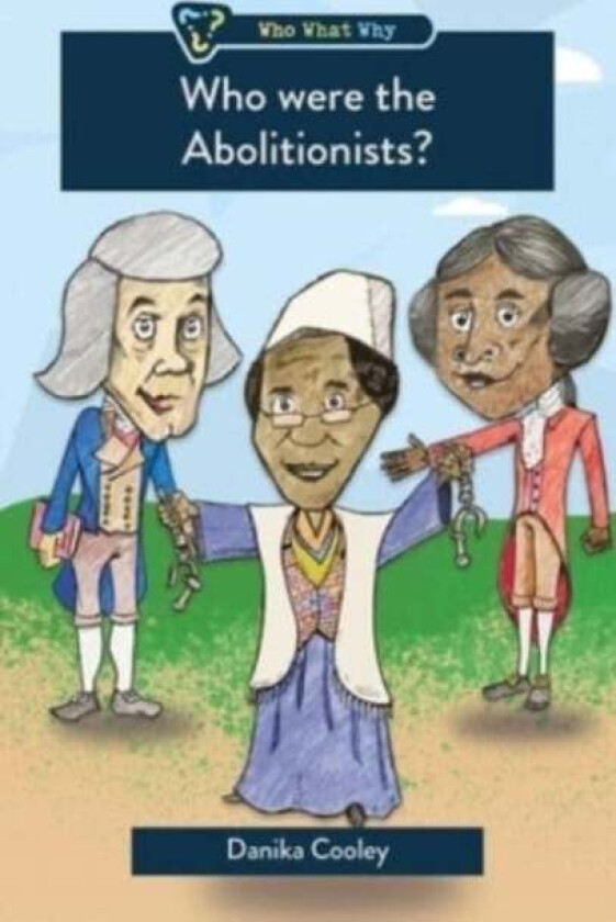 Who Were the Abolitionists? av Danika Cooley