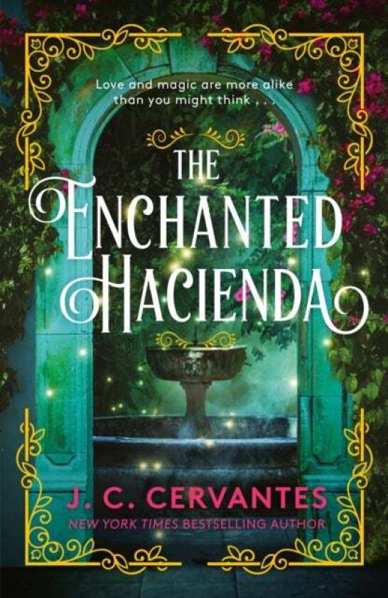 The Enchanted Hacienda av J.C. Cervantes