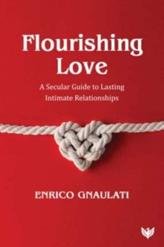 Flourishing Love av Enrico Gnaulati