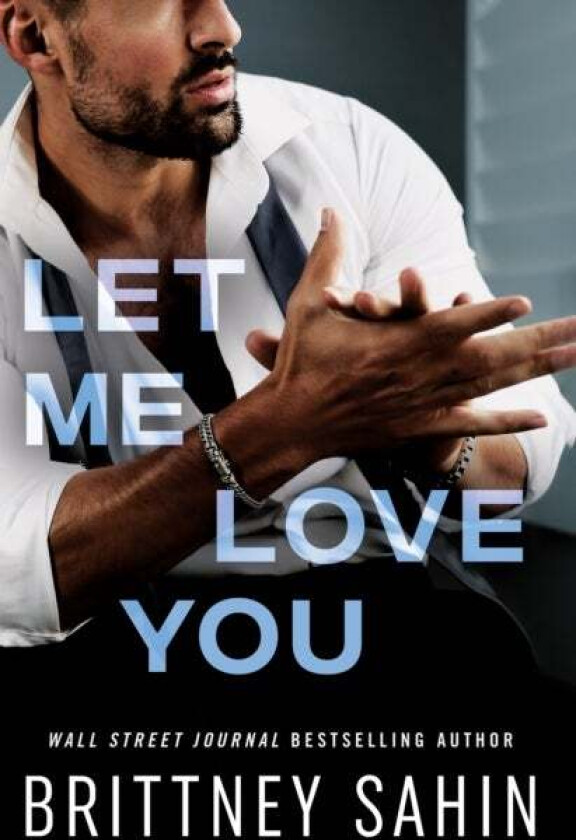 Let Me Love You av Brittney Sahin