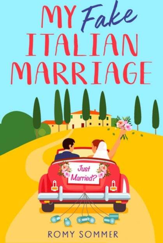 My Fake Italian Marriage av Romy Sommer