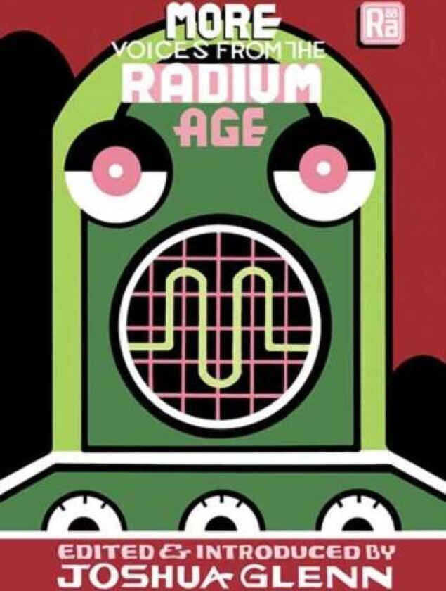 More Voices from the Radium Age av Joshua Glenn