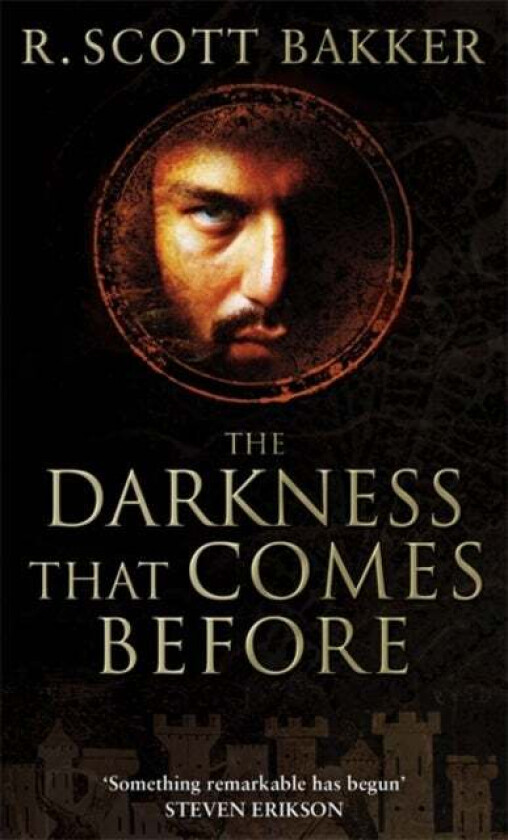 The Darkness That Comes Before av R. Scott Bakker