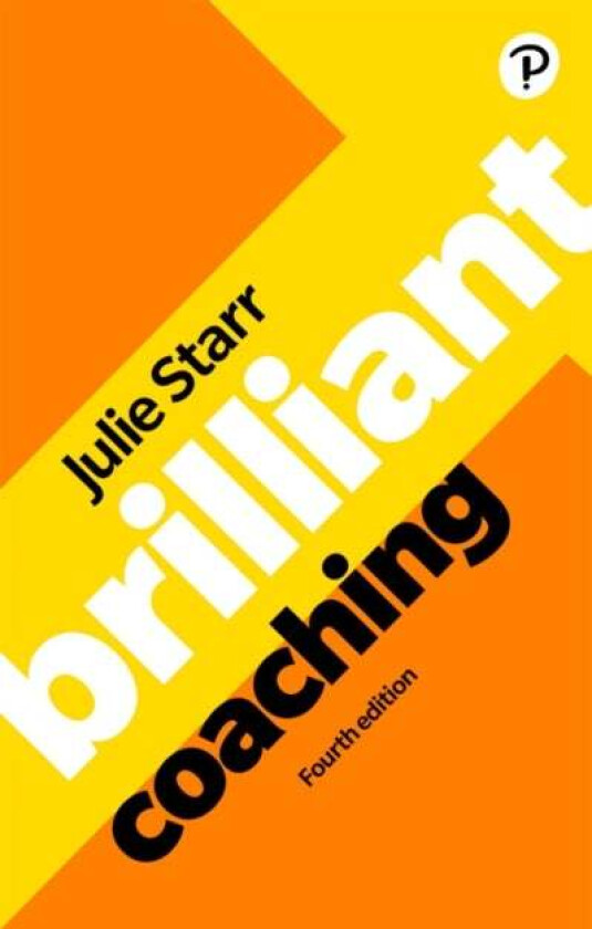 Brilliant Coaching 4e: Become a manager who can coach av Julie Starr