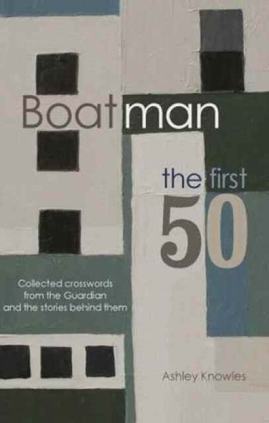 Boatman - The First 50 av Ashley Knowles