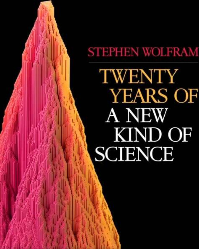 Twenty Years of a New Kind of Science av Stephen Wolfram