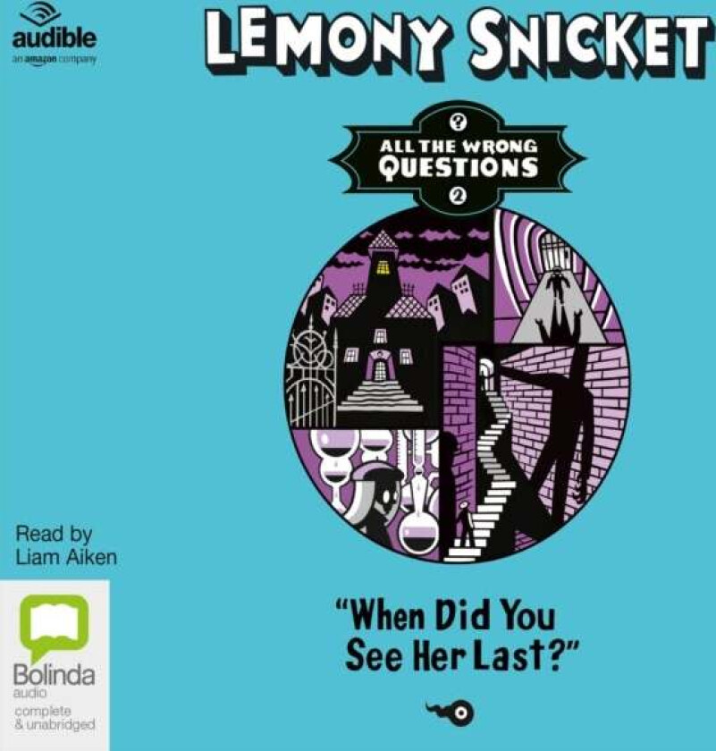 When Did You See Her Last? av Lemony Snicket