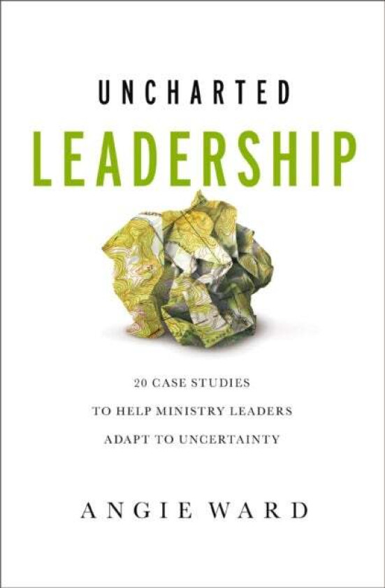 Uncharted Leadership av Angie Ward