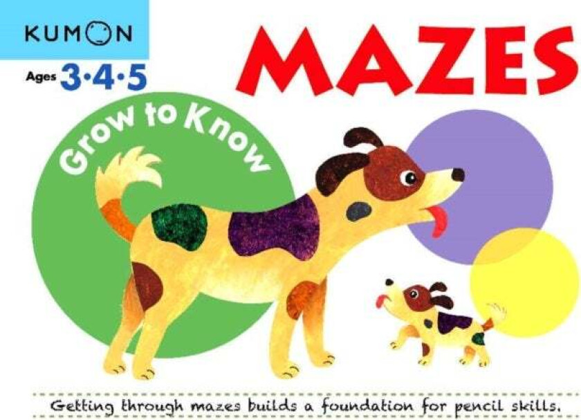 Grow to Know: Mazes (Ages 3 4 5) av Kumon