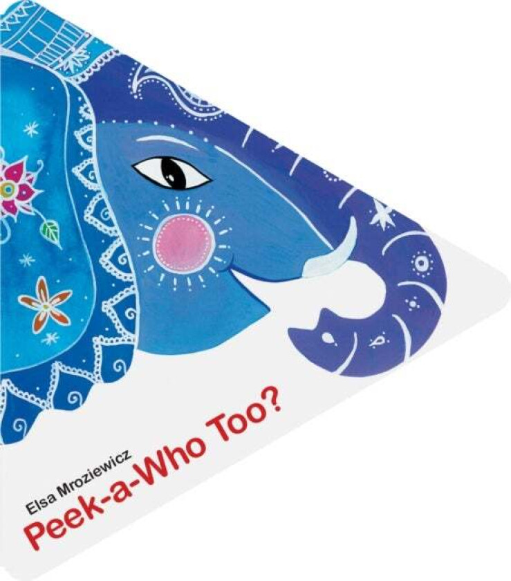 Peek-a-Who Too? av Elsa Mroziewicz