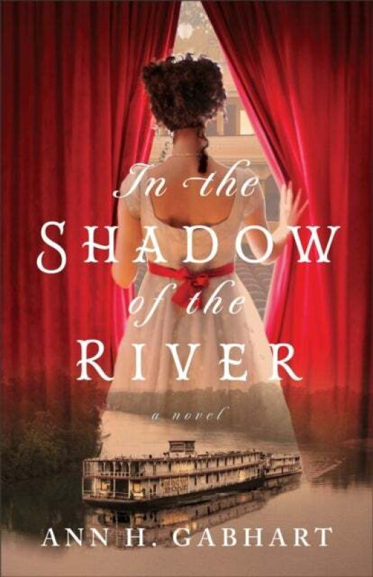 In the Shadow of the River av Ann H. Gabhart