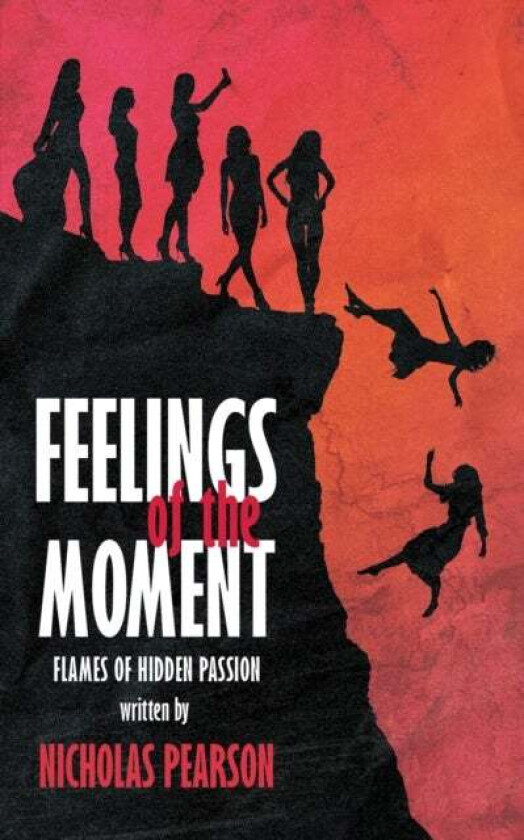 Feelings of the Moment av Nicholas Pearson