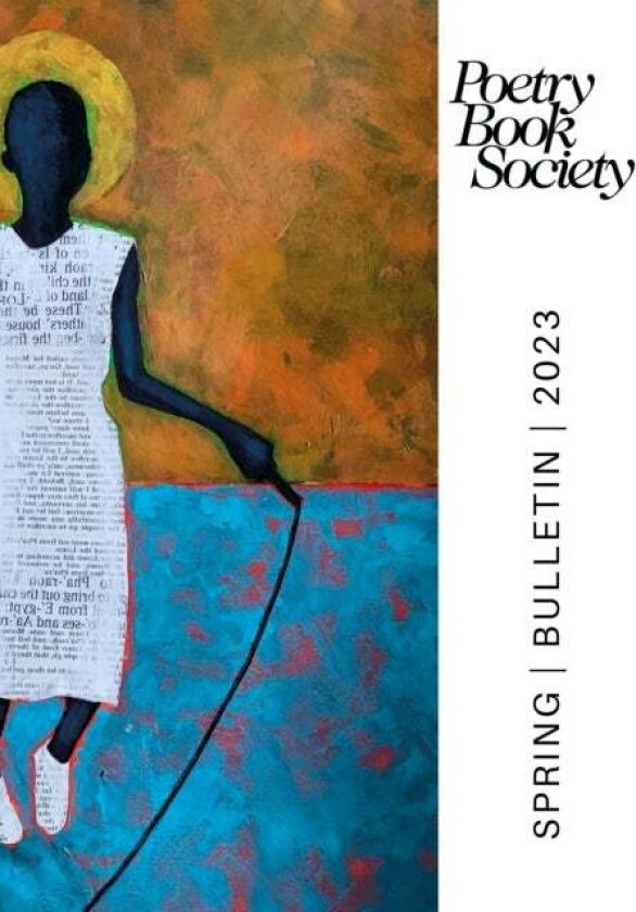 POETRY BOOK SOCIETY SPRING 2023 BULLETIN