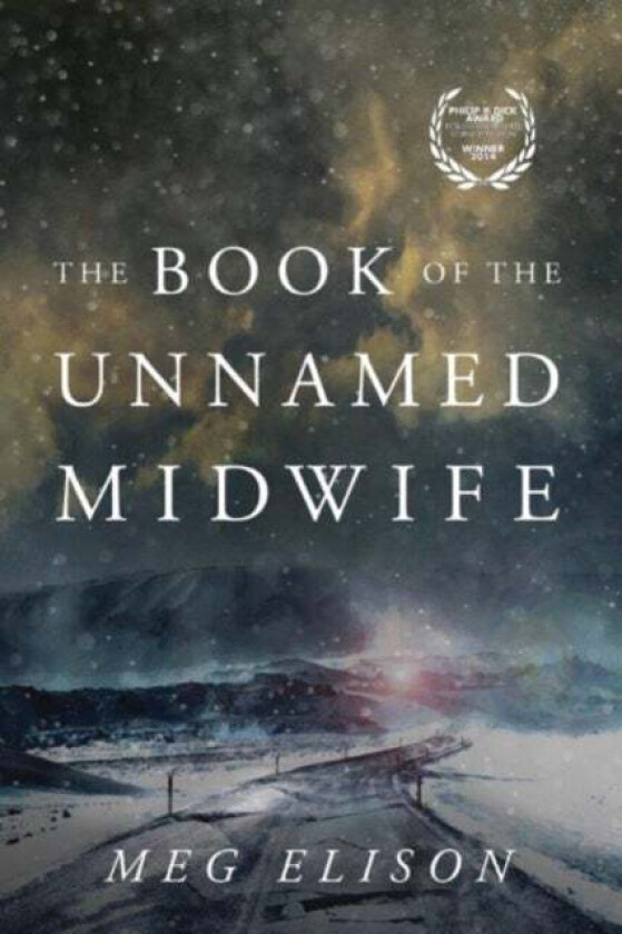 The Book of the Unnamed Midwife av Meg Elison