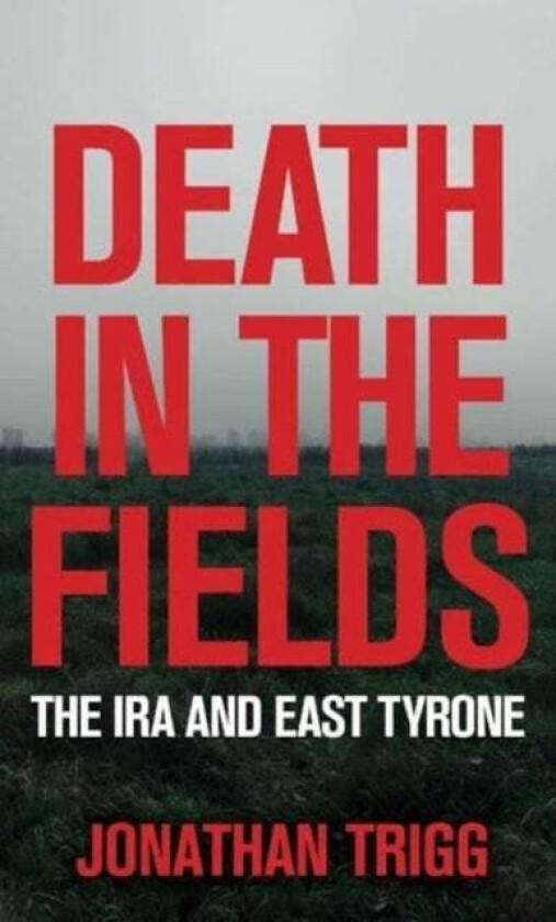 Death in the Fields av Jonathan Trigg