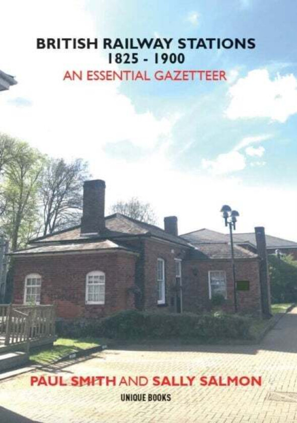 BRITISH RAILWAY STATIONS 1825-1900 av Paul Smith