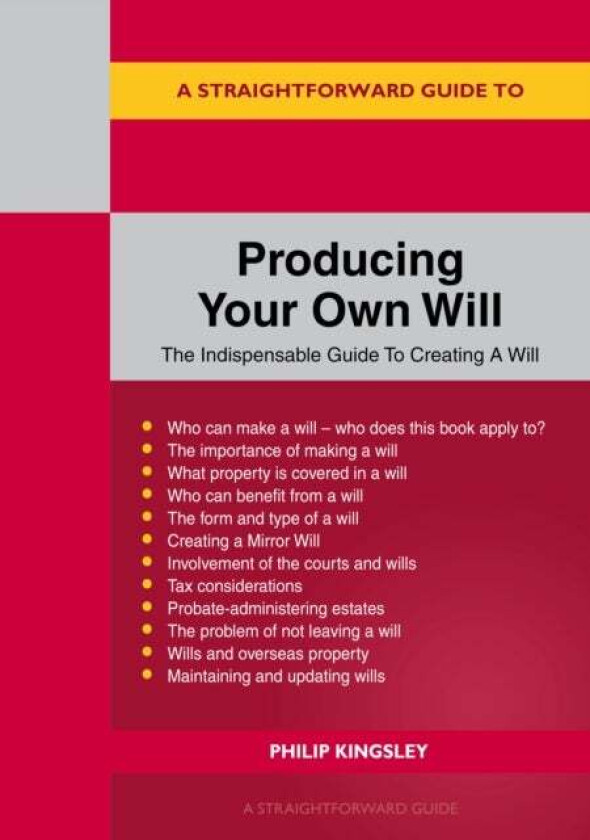 A Straightforward Guide To Producing Your Own Will av Philip Kingsley