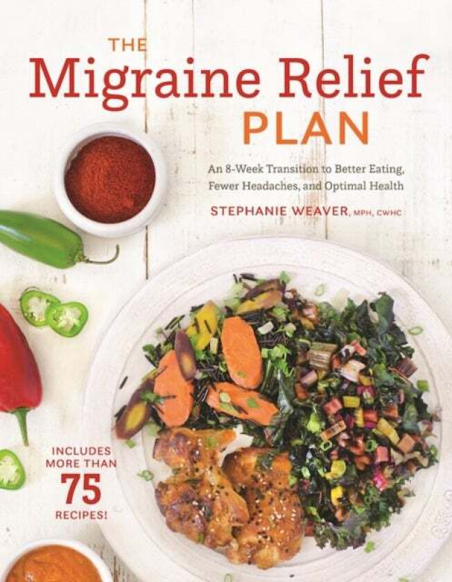 The Migraine Relief Plan av Stephanie Weaver