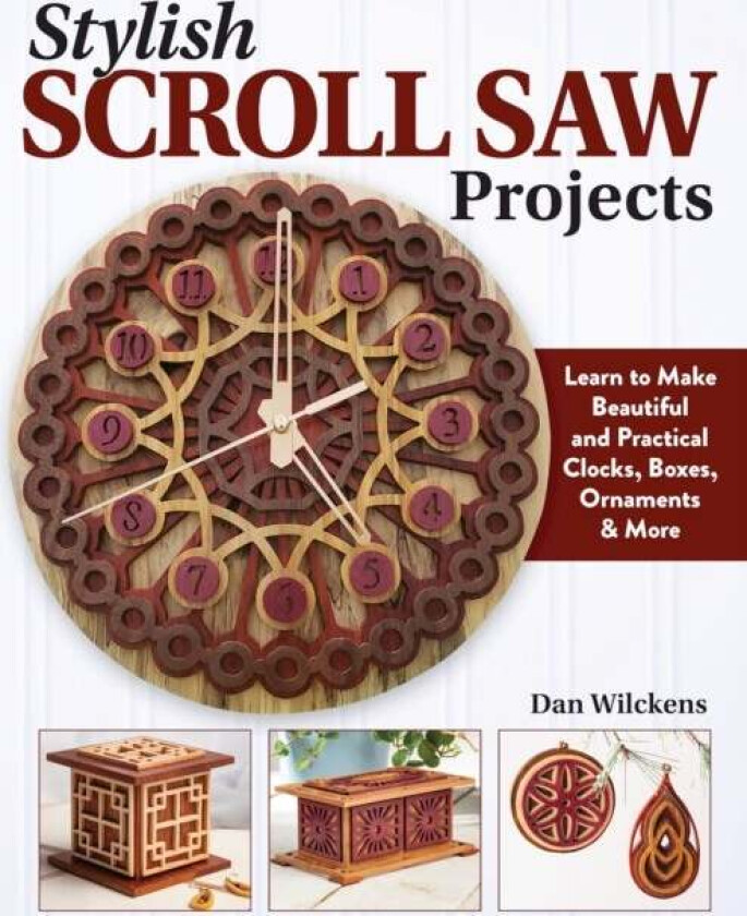 Stylish Scroll Saw Projects av Dan Wilckens