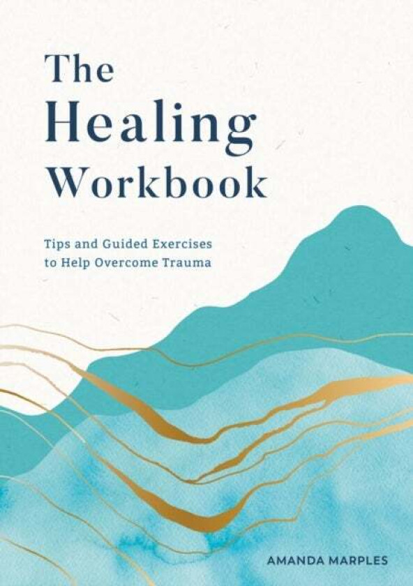 The Healing Workbook av Amanda Marples
