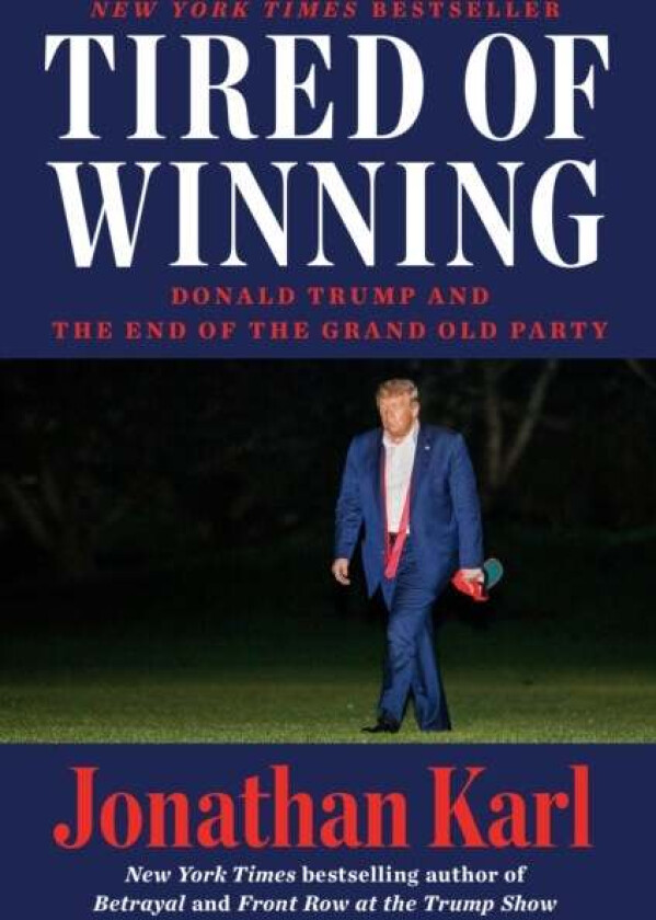 Tired Of Winning av Jonathan Karl