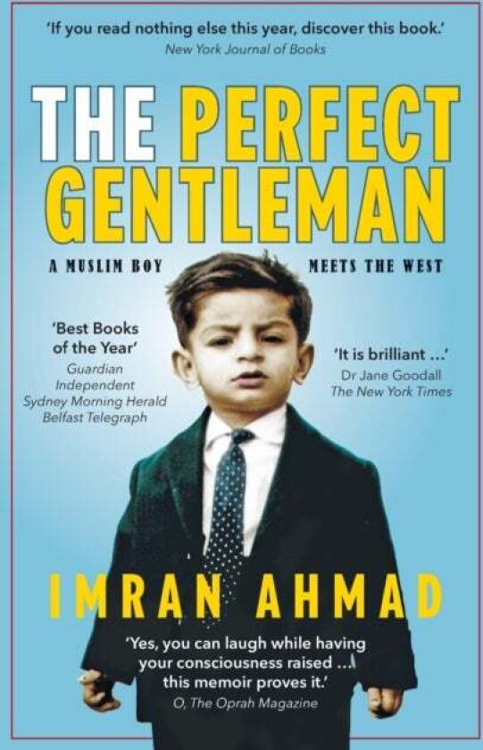The Perfect Gentleman: a Muslim boy meets the West av Imran Ahmad