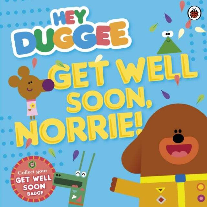 Hey Duggee: Get Well Soon, Norrie! av Hey Duggee