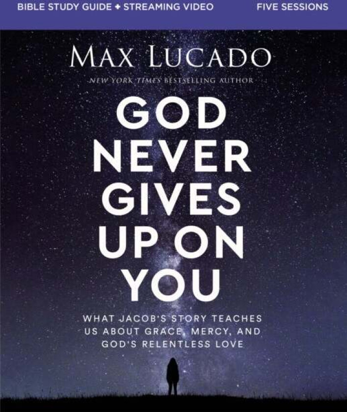 God Never Gives Up on You Bible Study Guide plus Streaming Video av Max Lucado