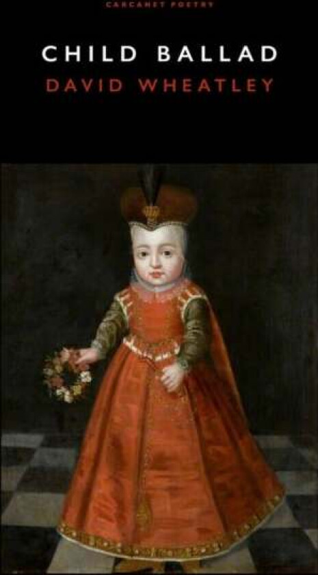 Child Ballad av David Wheatley