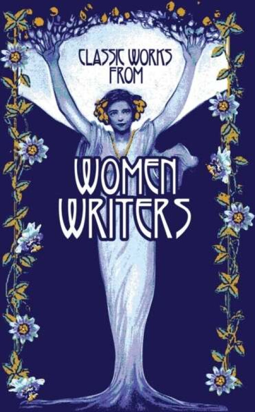 Classic Works from Women Writers