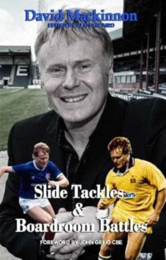 Slide Tackles and Boardroom Battles av David Mackinnon