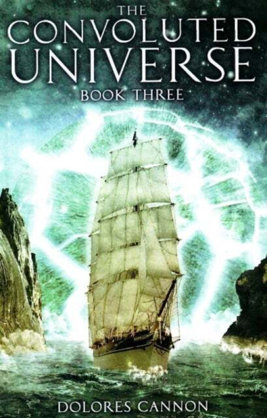 Convoluted Universe: Book Three av Dolores (Dolores Cannon) Cannon