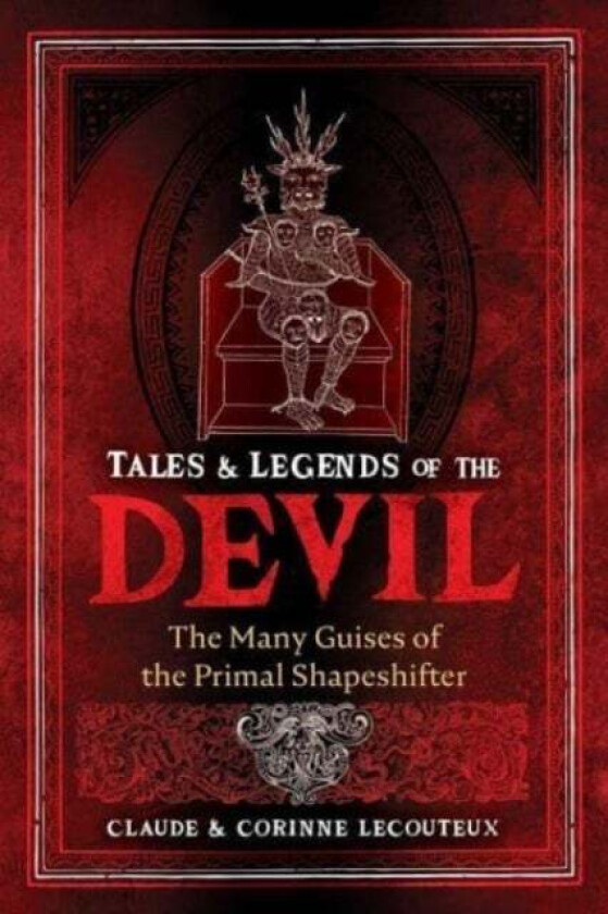 Tales and Legends of the Devil av Claude Lecouteux, Corinne Lecouteux