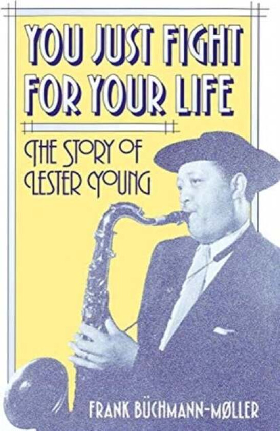 You Just Fight for Your Life av Frank Buchmann-Moller
