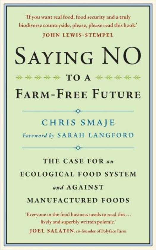Saying NO to a Farm-Free Future av Chris Smaje