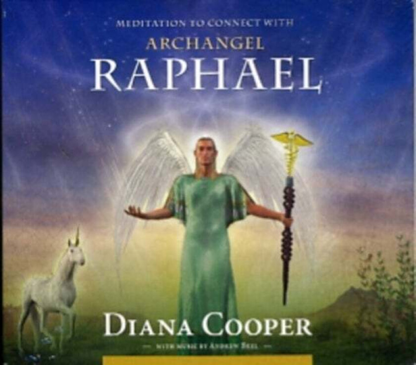 Meditation to Connect with Archangel Raphael av Diana Cooper