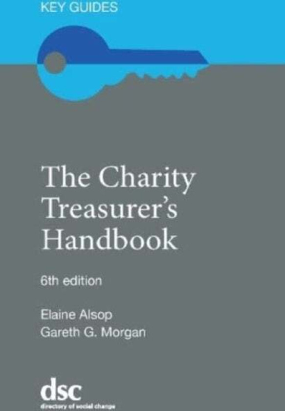 The Charity Treasurer's Handbook av Elaine Alsop, Gareth G. Morgan
