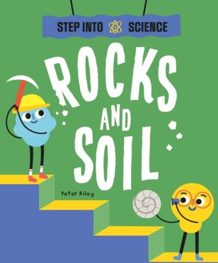 Step Into Science: Rocks and Soil av Peter Riley