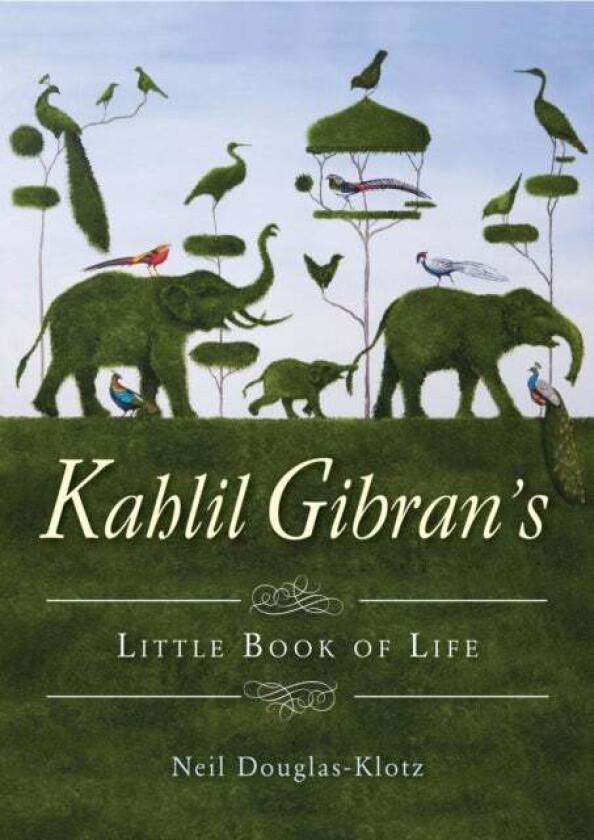 Kahlil Gibran's Little Book of Life av Kahil (Kahil Gibran) Gibran