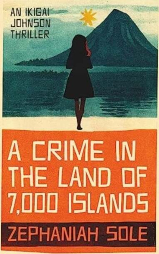 A Crime In The Land of 7,000 Islands av Zephaniah Sole