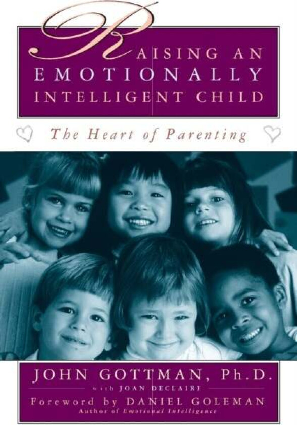Raising an Emotionally Intelligent Child av John Gottman